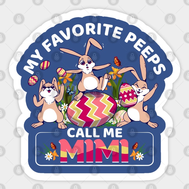 My favorite peeps call me mimi funny Sticker by TalitaArt